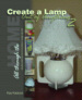 Create a Lamp Out of Anything 2
