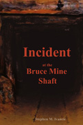 Incident at the Bruce Mine Shaft